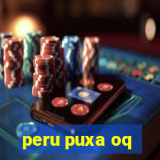 peru puxa oq